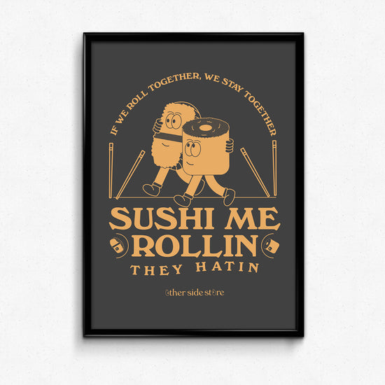 Other Side Store 'Sushi Me Rollin' Art Print