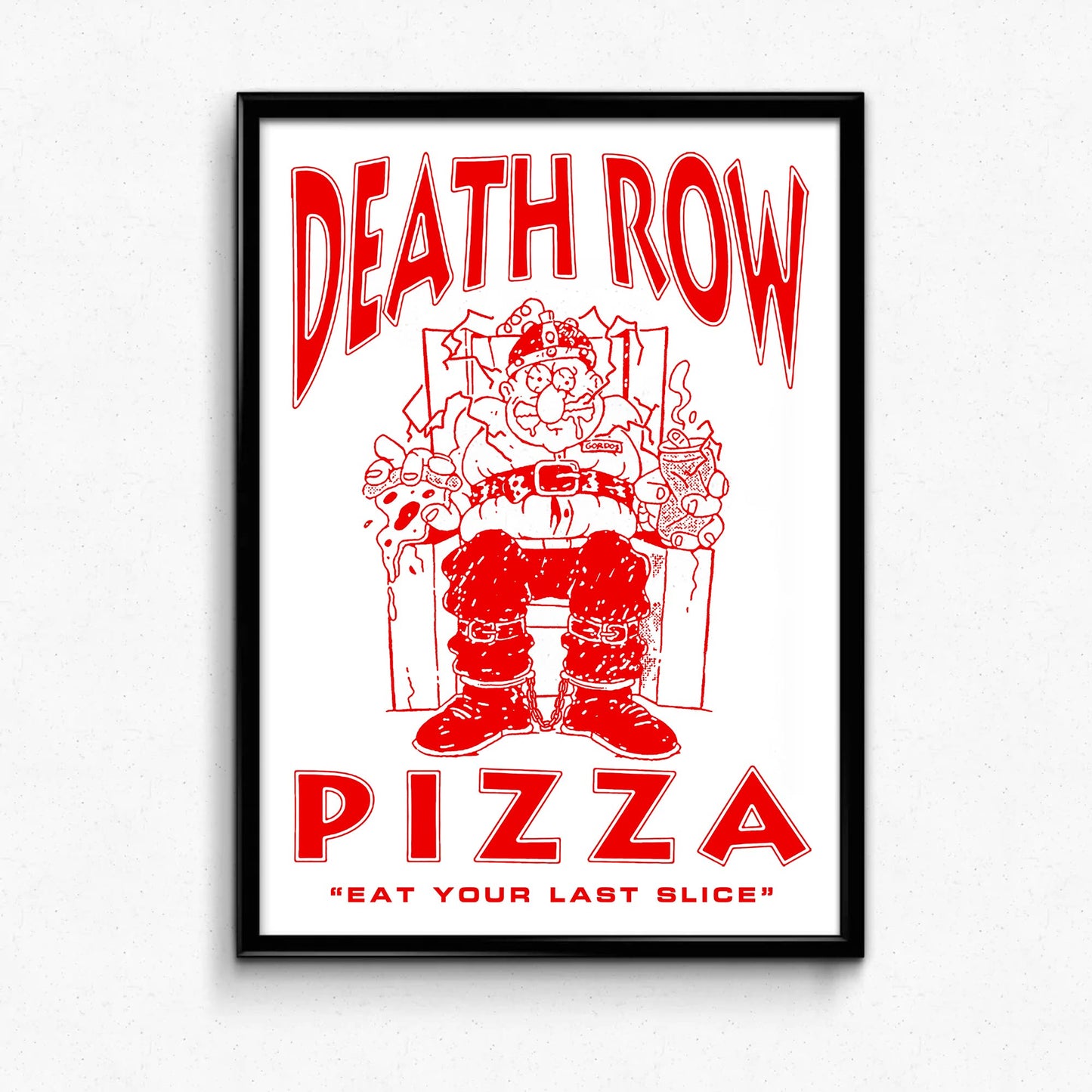 Gordos Pizzeria 'Death Row Pizza' Art Print