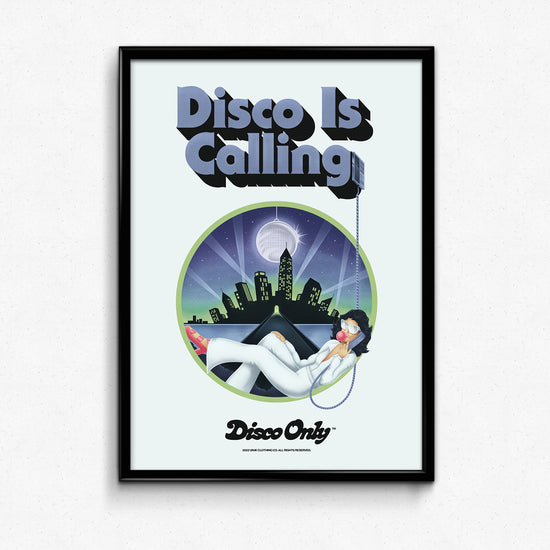 DISCO ONLY 'Disco is Calling' Print