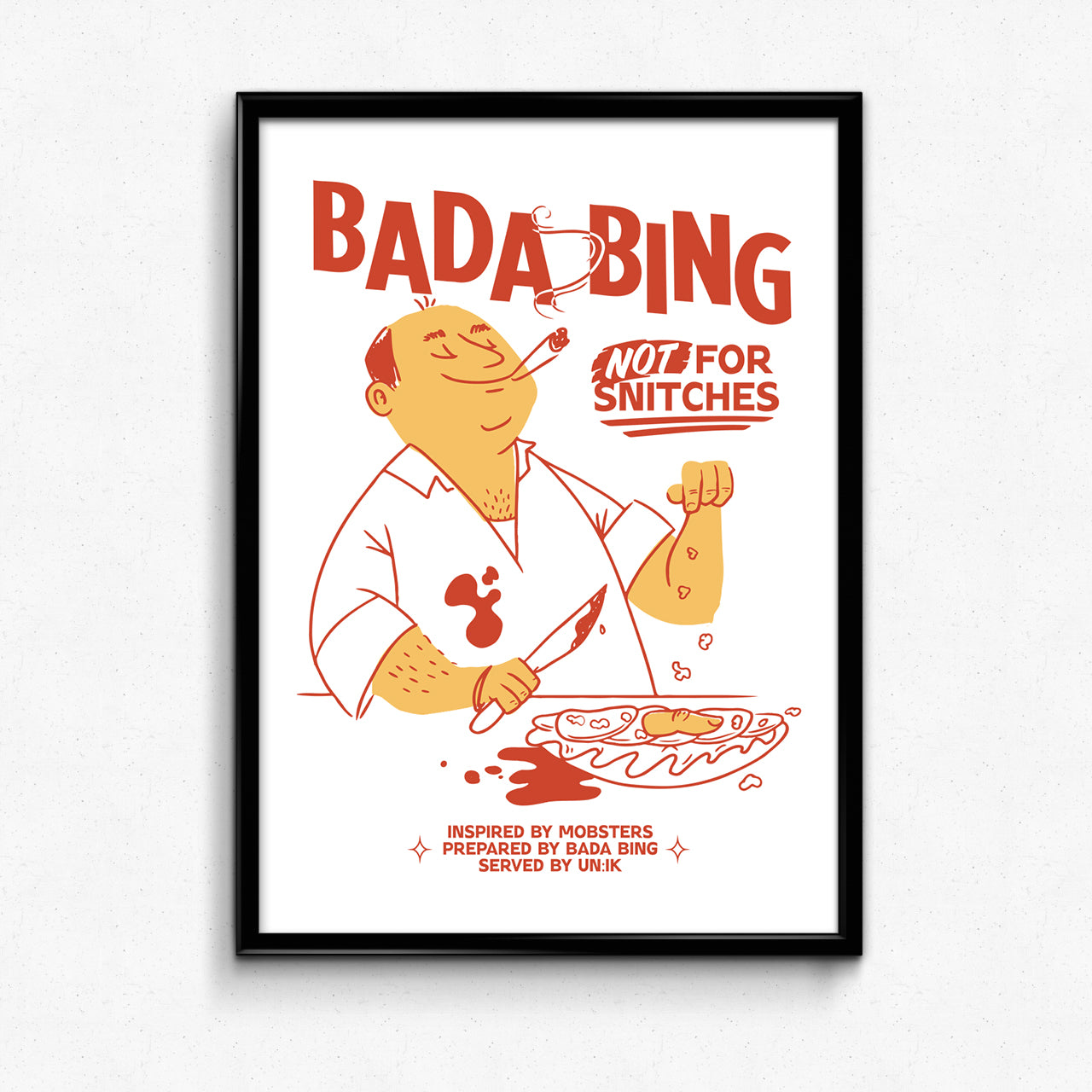 Bada Bing x UN:IK 'Snitches' Print