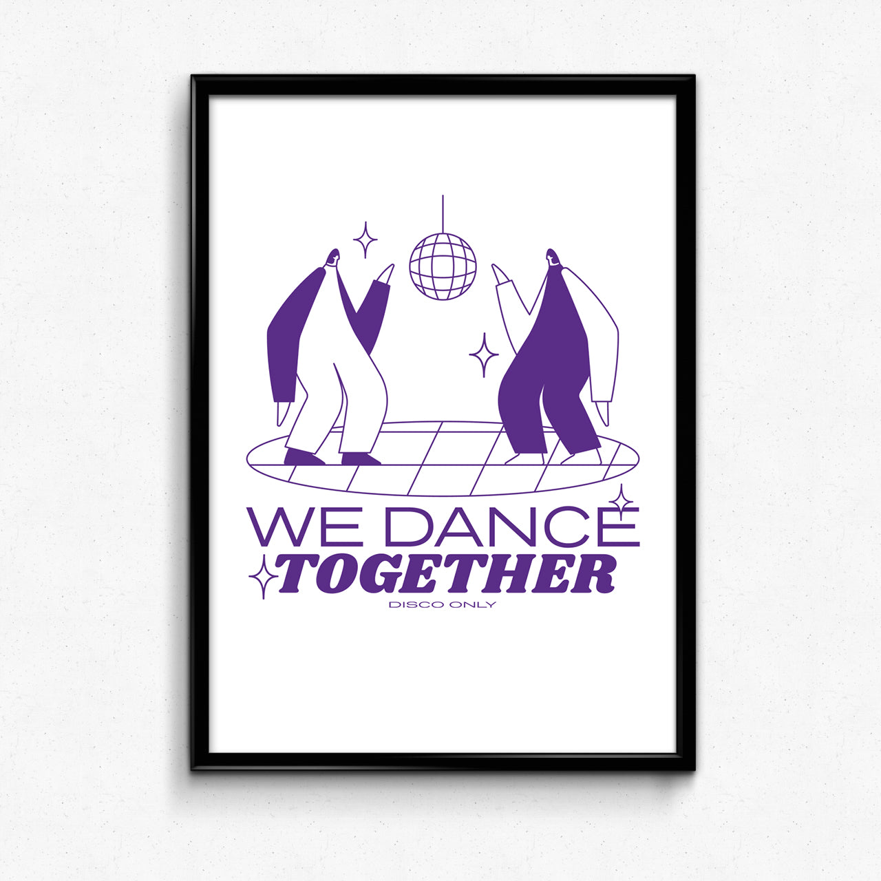 DISCO ONLY 'We Dance Together' Print
